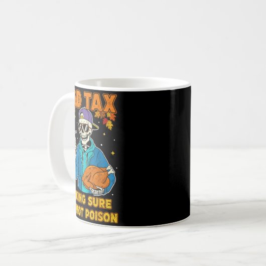Funny Thanksgiving Dad Tax Skeleton Turkey Day Foo Kaffeetasse (Vorderseite Links)