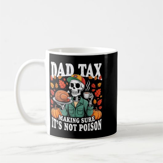 Funny Thanksgiving Dad Tax Skeleton Turkey Day Foo Kaffeetasse (Links)
