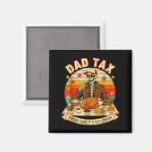 Funny Thanksgiving Dad Tax Skeleton Turkey Day Foo Magnet (Vorderseite/Rückseite)