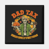 Funny Thanksgiving Dad Tax Skeleton Turkey Day Foo Magnet (Vorne)