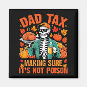 Funny Thanksgiving Dad Tax Skeleton Turkey Day Foo Magnet (Vorne)