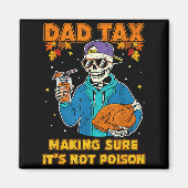 Funny Thanksgiving Dad Tax Skeleton Turkey Day Foo Magnet (Vorne)