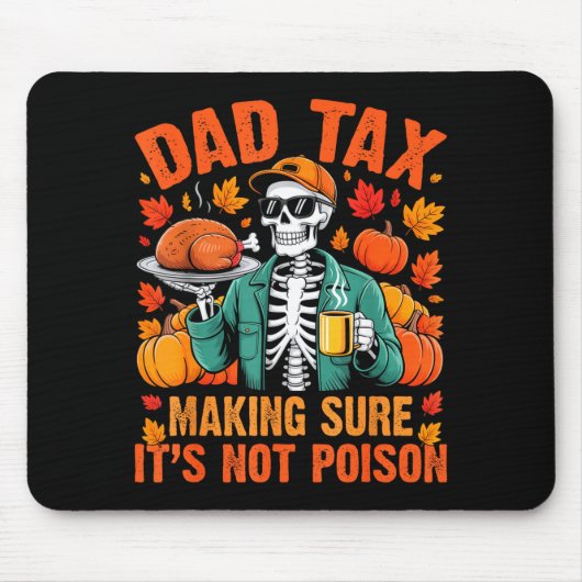 Funny Thanksgiving Dad Tax Skeleton Turkey Day Foo Mousepad (Vorne)