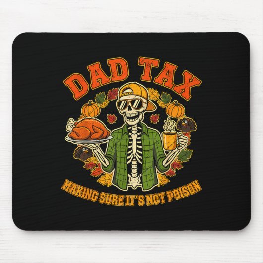 Funny Thanksgiving Dad Tax Skeleton Turkey Day Foo Mousepad (Vorne)