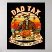 Funny Thanksgiving Dad Tax Skeleton Turkey Day Foo Poster (Vorne)