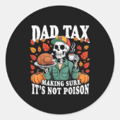 Funny Thanksgiving Dad Tax Skeleton Turkey Day Foo Runder Aufkleber (Vorderseite)