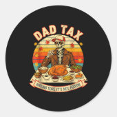 Funny Thanksgiving Dad Tax Skeleton Turkey Day Foo Runder Aufkleber (Vorderseite)