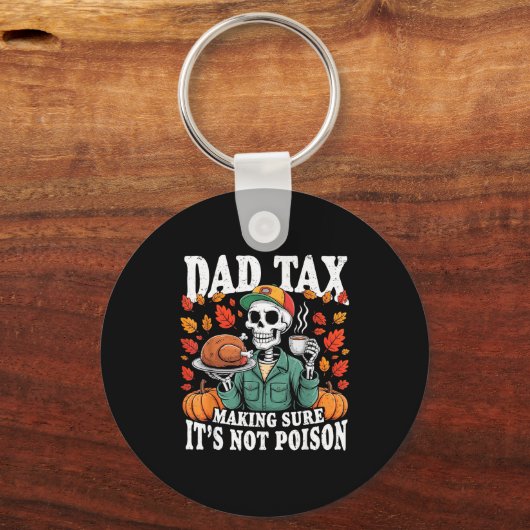 Funny Thanksgiving Dad Tax Skeleton Turkey Day Foo Schlüsselanhänger (Vorderseite)