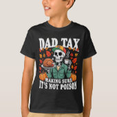 Funny Thanksgiving Dad Tax Skeleton Turkey Day Foo T-Shirt (Vorderseite)