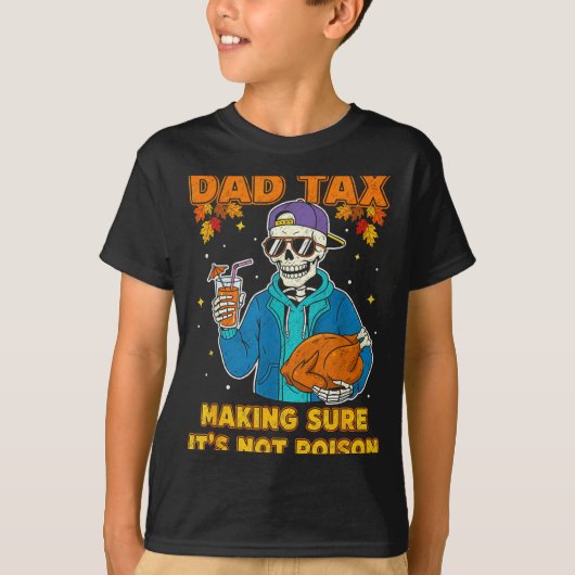 Funny Thanksgiving Dad Tax Skeleton Turkey Day Foo T-Shirt (Vorderseite)