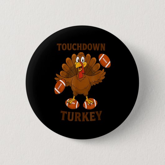 Funny Thanksgiving Football Touchdown Turkey Button (Vorderseite)