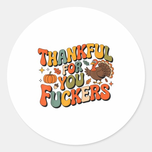 Funny Thanksgiving Friendsgiving Thankful For You Runder Aufkleber (Vorderseite)