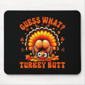 Funny Thanksgiving Guess What Turkey Butt Couples  Mousepad (Vorne)