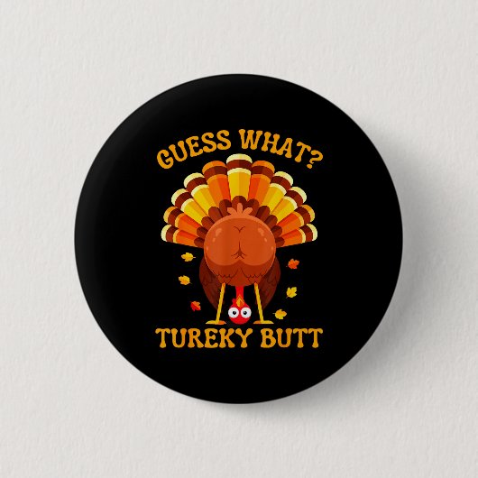 Funny Thanksgiving Guess What Turkey Butt For Boys Button (Vorderseite)
