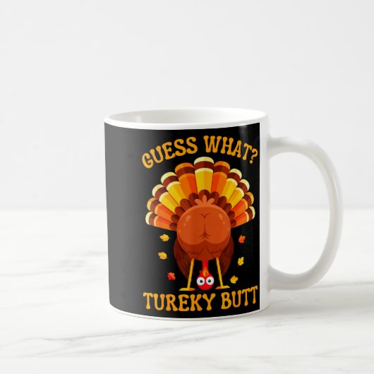 Funny Thanksgiving Guess What Turkey Butt For Boys Kaffeetasse (Rechts)