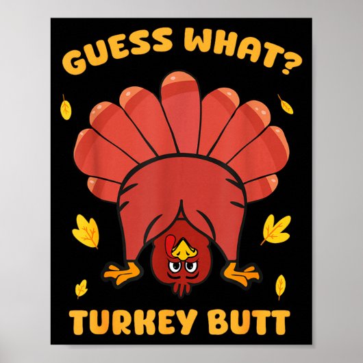 Funny Thanksgiving Guess What Turkey Butt Men Wome Poster (Vorne)