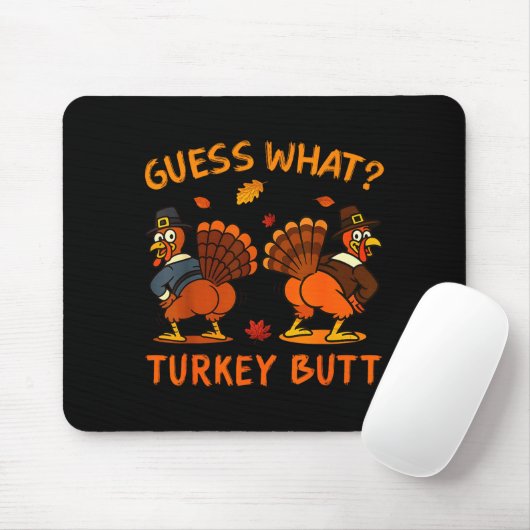 Funny Thanksgiving Guess What Turkey Butt Mens Wom Mousepad (Mit Mouse)