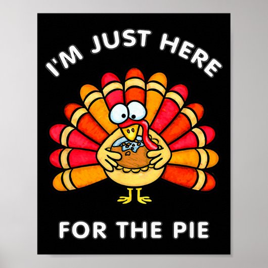 Funny Thanksgiving I'm Just Here For The E Turkey  Poster (Vorne)