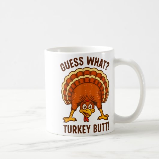 Funny Thanksgiving Kids Joke Meme Guess What Turke Kaffeetasse (Rechts)