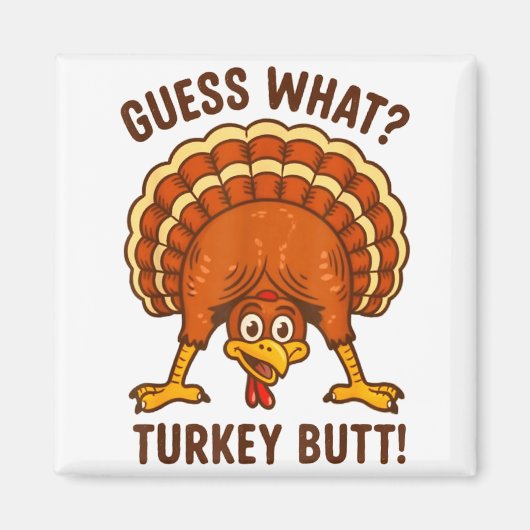 Funny Thanksgiving Kids Joke Meme Guess What Turke Magnet (Vorne)