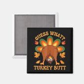 Funny Thanksgiving Kids Joke Meme Guess What Turke Magnet (Vorderseite/Rückseite)
