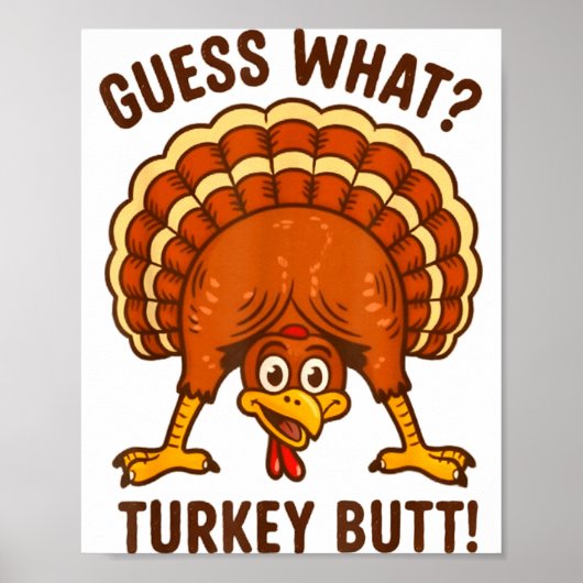 Funny Thanksgiving Kids Joke Meme Guess What Turke Poster (Vorne)