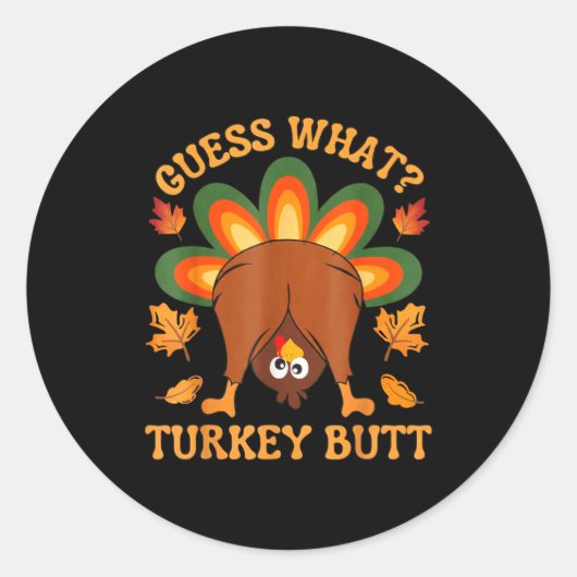 Funny Thanksgiving Kids Joke Meme Guess What Turke Runder Aufkleber (Vorderseite)