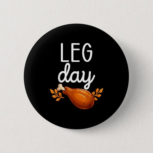 Funny Thanksgiving Leg Day Family Matching Turkey Button (Vorderseite)