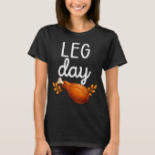 Funny Thanksgiving Leg Day Family Matching Turkey T-Shirt (Vorderseite)
