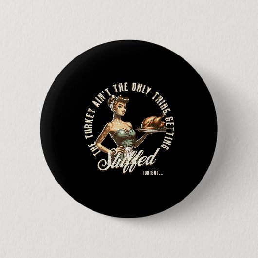 Funny Thanksgiving Retro N Up Inappropriate Stuffe Button (Vorderseite)