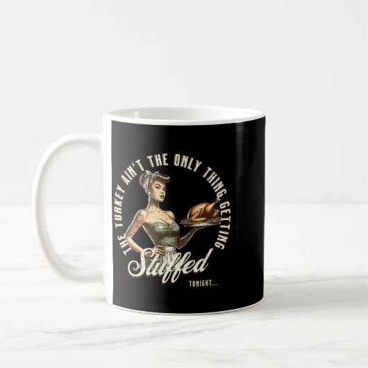 Funny Thanksgiving Retro N Up Inappropriate Stuffe Kaffeetasse (Links)