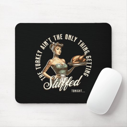 Funny Thanksgiving Retro N Up Inappropriate Stuffe Mousepad (Mit Mouse)
