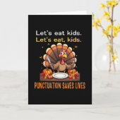 Funny Thanksgiving Teacher Turkey Lets Eat Kids Pu Karte (Gelbe Blume)