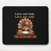 Funny Thanksgiving Teacher Turkey Lets Eat Kids Pu Mousepad (Vorne)