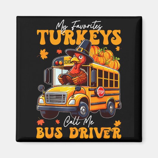 Funny Thanksgiving Turkey Bus Driver School Gift Magnet (Vorne)