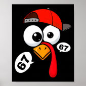 Funny Thanksgiving Turkey Face 67 Six Seven Boy Me Poster (Vorne)