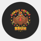 Funny Thanksgiving Turkey Gobble Gobble Bruh Boys Runder Aufkleber (Vorderseite)