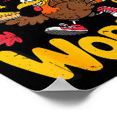 Funny Thanksgiving Turkey Gobble Till You Wobble T Poster (Ecke)