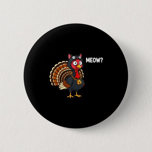Funny Thanksgiving Turkey Meow Cat Disguise Men Wo Button (Vorderseite)
