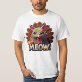 Funny Thanksgiving Turkey Meow  T-Shirt