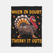 Funny Thanksgiving When In Doubt Twerk It Out Twer Fleecedecke (Vorderseite)