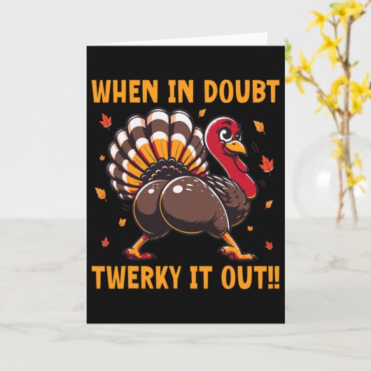 Funny Thanksgiving When In Doubt Twerk It Out Twer Karte (Gelbe Blume)