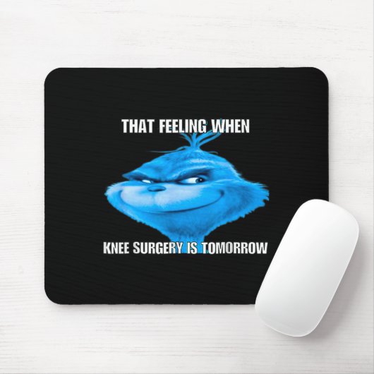 Funny That Feeling When Knee Surgery Is Tomorrow M Mousepad (Mit Mouse)