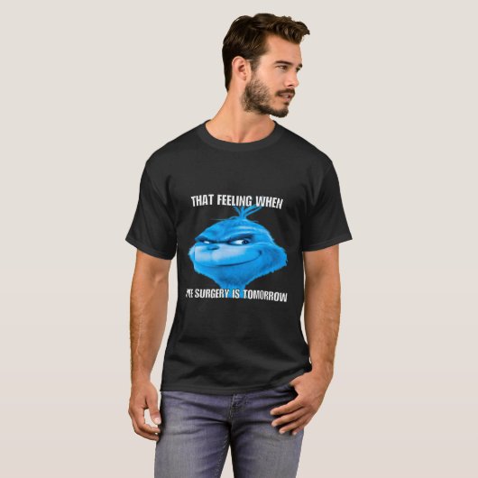 Funny That Feeling When Knee Surgery Is Tomorrow M T-Shirt (Vorne ganz)