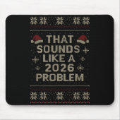 Funny That Sounds Like A 2026 Problem Hr Office Ug Mousepad (Vorne)