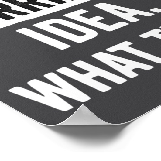 Funny That's A Horrible Idea What Time_ Sarcastic  Poster (Ecke)