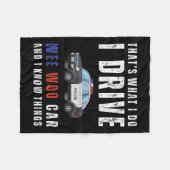 Funny That's What I Do I Drive Wee Woo Car Lice Fleecedecke (Vorderseite (Horizontal))