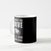Funny That's What I Do I Drive Wee Woo Car Lice Kaffeetasse (Vorderseite Links)