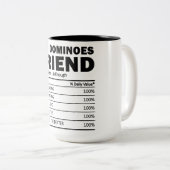 Funny the Always Dominoes Friend Nutrition Fakten Zweifarbige Tasse (VorderseiteRechts)