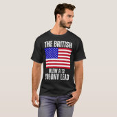 Funny The British Blew A 13 Colony Lead T-Shirt (Vorne ganz)